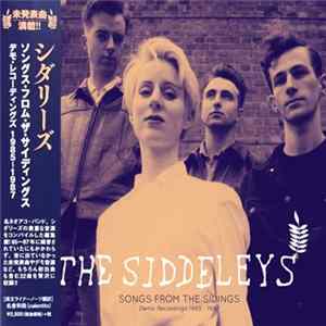 The Siddeleys - Songs From The Sidings - Demo Recordings 1985 - 1987 FLAC