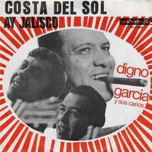Digno Garcia Y Sus Carios - Costa Del Sol / Ay Jalisco FLAC