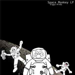 Digga Mindz - Space Monkey LP FLAC