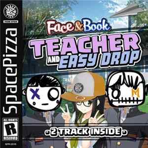 Face & Book - Teacher And Easy Drop FLAC
