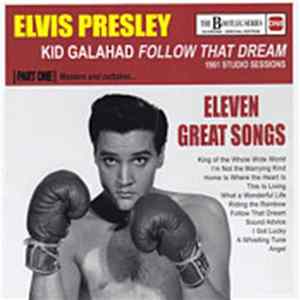 Elvis Presley - Kid Galahad Follow That Dream ( 1961 Studio Sessions) Part One FLAC