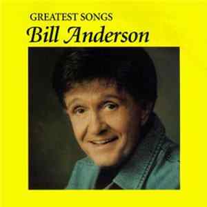 Bill Anderson - Greatest Songs FLAC