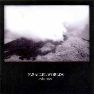 Parallel Worlds - Existence FLAC