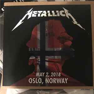 Metallica - May 2, 2018 Oslo, Norway FLAC