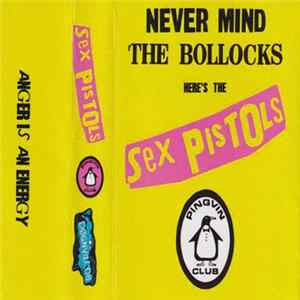 Sex Pistols - Never Mind The Bollocks Here's The Sex Pistols Pingvin Club FLAC
