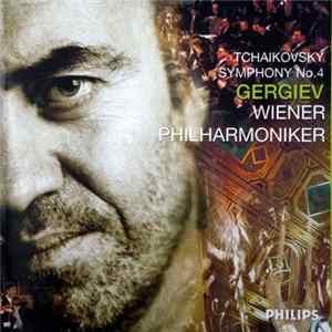 Tchaikovsky, Gergiev, Wiener Philharmoniker - Symphony No. 4 FLAC