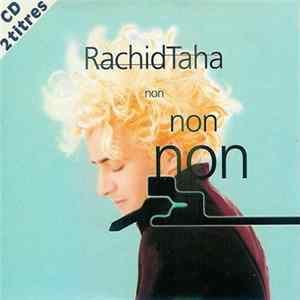 Rachid Taha - Non Non Non FLAC
