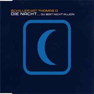Schiller Mit Thomas D - Die Nacht ... Du Bist Nicht Allein FLAC