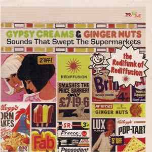 Various - Gypsy Creams & Ginger Nuts - Sounds That Swept The Supermarkets FLAC