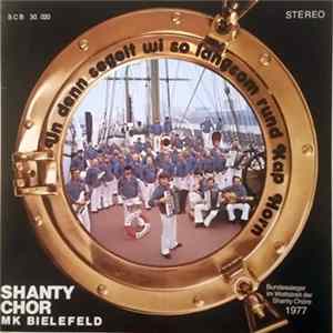 Shanty Chor MK Bielefeld - Un Denn Segelt Wi So Langsom Rund Kap Horn FLAC