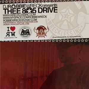 DJ Robbie Wreck - Thee 805 Drive FLAC