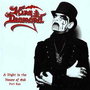 King Diamond - A Night In The House Of God Part Two FLAC