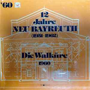 Richard Wagner, Rudolf Kempe, Wolfgang Windgassen, Aase Nordmo Løvberg, Gottlob Frick, Jerome Hines, Astrid Varnay, Hertha Töpper - Die Walkure FLAC
