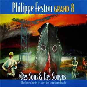 Philippe Festou Grand 8 - Des Sons & Des Songes FLAC