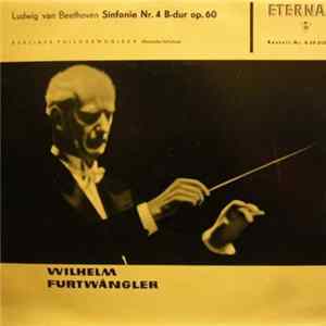 Ludwig van Beethoven - Wilhelm Furtwängler, Berliner Philharmoniker - Sinfonie Nr. 4 B-Dur Op. 60 (Historische Aufnahme) FLAC