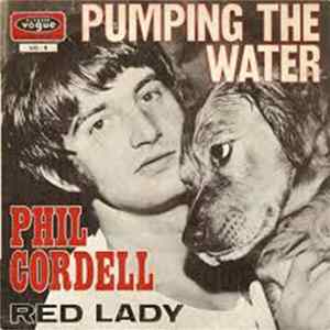 Phil Cordell - Pumping The Water / Red Lady FLAC