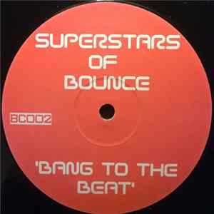 Superstars Of Bounce - Bang To The Beat FLAC