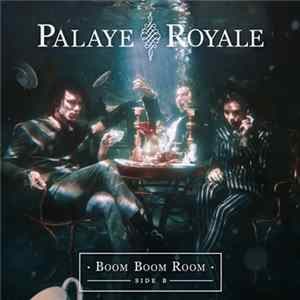 Palaye Royale - Boom Boom Room Side B FLAC