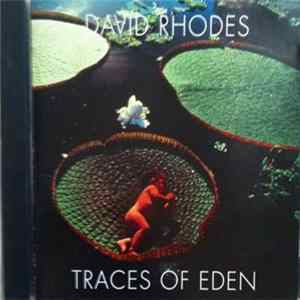 David Rhodes - Traces Of Eden FLAC