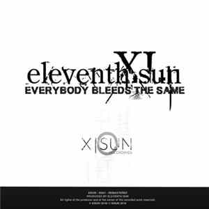 Eleventh Sun - Everybody Bleeds The Same FLAC