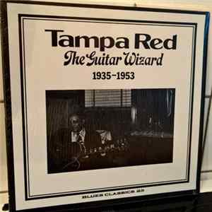 Tampa Red - The Guitar Wizard: 1935-1953 FLAC