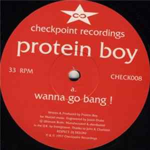 Protein Boy - Wanna Go Bang! FLAC