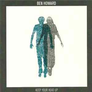 Ben Howard - Keep Your Head Up FLAC