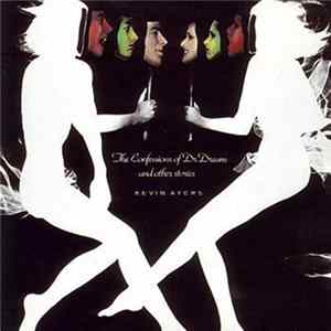 Kevin Ayers - The Confessions Of Dr. Dream And Other Stories FLAC