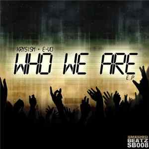 Krysism + E-VO - Who We Are E.P FLAC