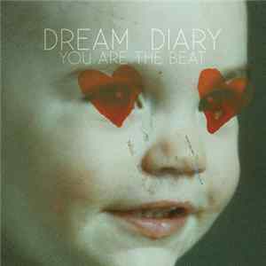 Dream Diary - You Are The Beat FLAC