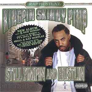 Kingpin Skinny Pimp - Still Pimpin' And Hustlin' FLAC