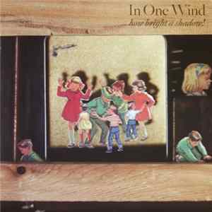 In One Wind - How Bright A Shadow! FLAC