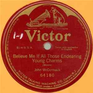 John McCormack - Believe Me If All Those Endearing Young Charms FLAC