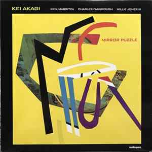 Kei Akagi - Mirror Puzzle FLAC