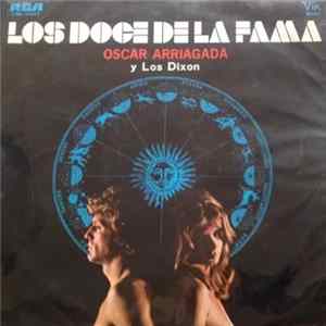 Oscar Arriagada Y Los Dixon - Los Doce De La Fama FLAC