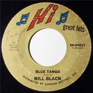 Bill Black - Blue Tango / Hearts Of Stone FLAC