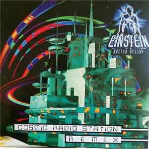 Einstein Doctor DJ - Cosmic Radio Station (Remixes) FLAC