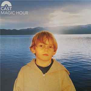 Cast - Magic Hour FLAC