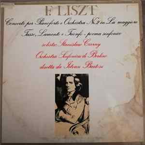 Stanislaw Czerny, Symphony Orchestra Berlin, I. Bartosz - F. Liszt - Concerto per Pianoforte e Orchestra Nr.2 in La Maggiore - Tasso, Lamento e Trionfo - poema sinfonico FLAC