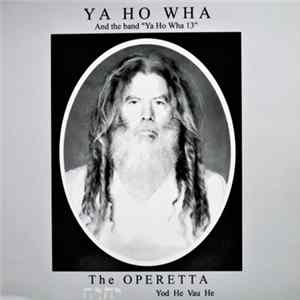 Ya Ho Wha 13 - The Operetta FLAC
