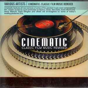 Various - Cinematic: Classic Film Music Remixed FLAC