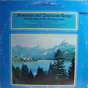 Ara Bartévian - Armenian And Caucasian Songs - The Folk Music Of The Armenian People FLAC