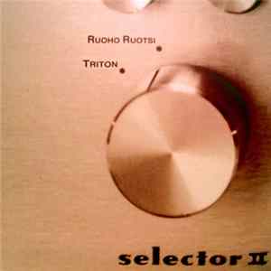 Ruoho Ruotsi / Triton - Selector II FLAC