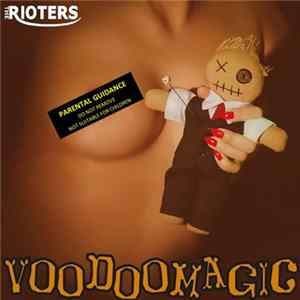 The Rioters - Voodoomagic FLAC