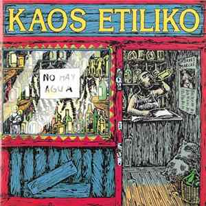 Kaos Etíliko - No Hay Agua FLAC