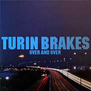 Turin Brakes - Over And Over FLAC