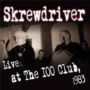 Skrewdriver - Live At The 100 Club, 1983 FLAC