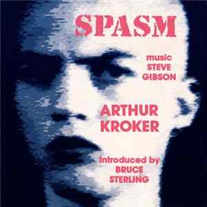 Arthur Kroker - Spasm - The Sound Of Virtual Reality FLAC