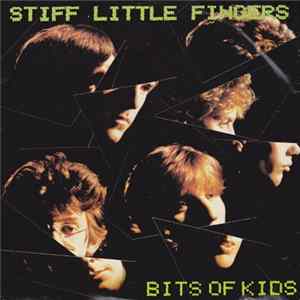 Stiff Little Fingers - Bits Of Kids FLAC