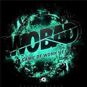Wobad - Game Of Wonks FLAC